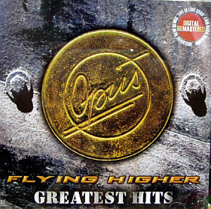 Opus / Flying Higher - Greatest Hits (REMASTERED)
