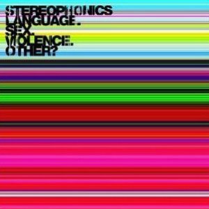 Stereophonics / Language. Sex. Violence. Other?
