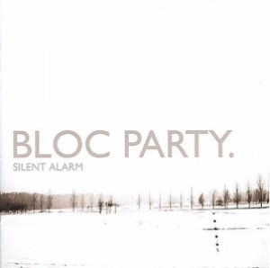 Bloc Party / Silent Alarm