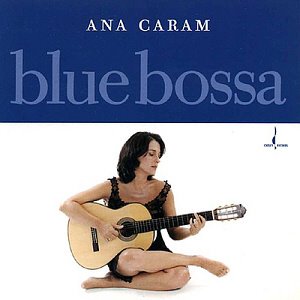 Ana Caram / Blue Bossa