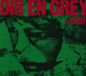 Dir en grey / Decade 2003-2007 (LIMITED EDITION)