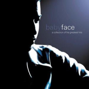 Babyface / A Collection Of His Greatest Hits