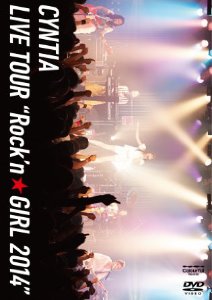 [DVD] Cyntia / Live Tour &quot;Rock&#039;n Girl 2014&quot;