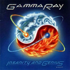Gamma Ray / Insanity And Genius