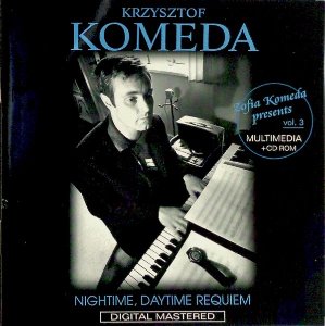 Krzysztof Komeda / Nightime, Daytime Requiem
