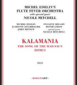 Michel Edelin&#039;s Flute Fever Orchestra / Kalamania (2CD, DIGI-PAK)
