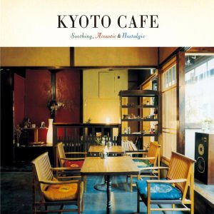 V.A. / Kyoto Cafe: Smoothing, Acoustic &amp; Nostalgic (DIGI-PAK, 홍보용)
