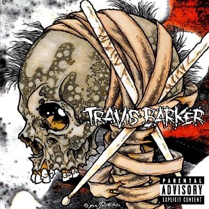Travis Barker / Give The Drummer Some (DELUXE EDITION)