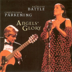 Kathleen Battle, Christopher Parkening / Angels&#039; Glory