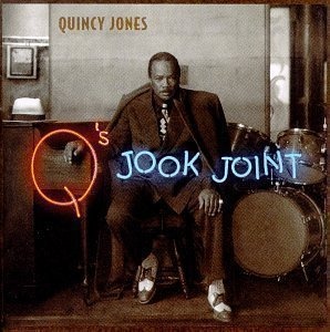 Quincy Jones / Q&#039;s Jook Joint