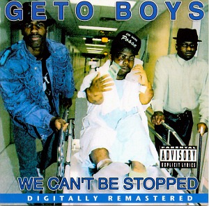 Geto Boys / We Cant Be Stopped (REMASTERED)
