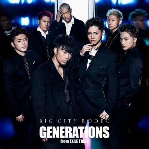 GENERATIONS from EXILE TRIBE / BIG CITY RODEO (CD+DVD)