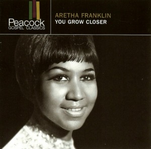 Aretha Franklin / You Grow Closer
