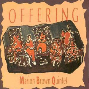 Marion Brown Quintet / Offering