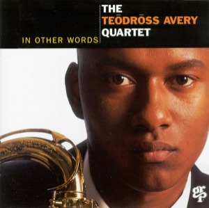 The Teodross Avery Quartet / In Other Words
