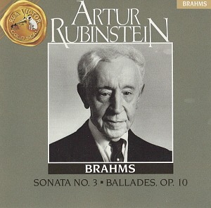 Arthur Rubinstein / Brahms: Sonata No. 3. Ballades, Op. 10