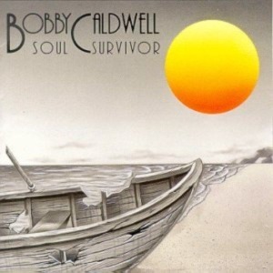 Bobby Caldwell / Soul Survivor