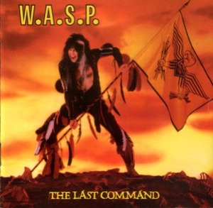 W.A.S.P. / Last Command