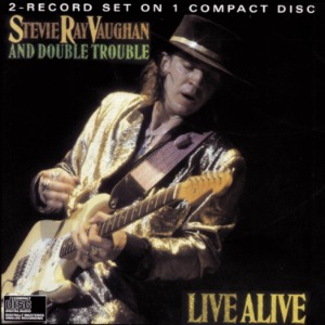 Stevie Ray Vaughan &amp; Double Trouble / Live Alive