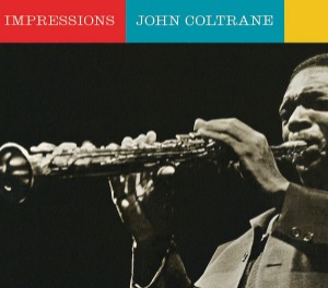 John Coltrane / Impressions (DIGI-PAK)