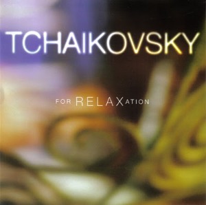 V.A. / Tchaikovsky For Relaxation (미개봉)