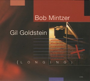 Bob Mintzer, Gil Goldstein / Longing (DIGI-PAK, 미개봉)
