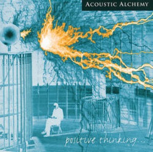 Acoustic Alchemy / Positive Thinking (미개봉)
