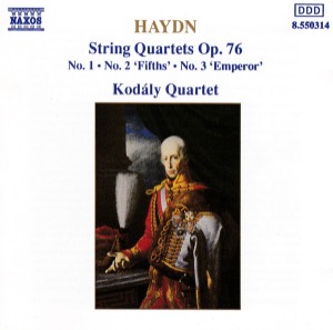 Kodaly Quartet / Haydn : String Quartets No.60 Op.76-1, No.61 Op.76-.2 &#039;Fifths&#039;, No.62 Op.76-3 &#039;Emperor&#039;
