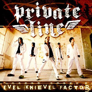 Private Line / Evel Knievel Factor
