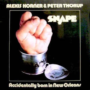 Alexis Korner &amp; Snape / The Accidental Band