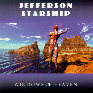 Jefferson Starship / Windows Of Heaven