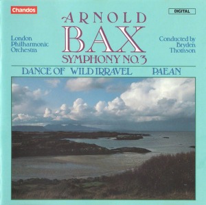 Bryden Thomson / Arnold Bax: Symphony No. 3 / Dance Of The Wild Irravel / Paean