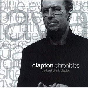 Eric Clapton / Clapton Chronicles: Best Of Eric Clapton