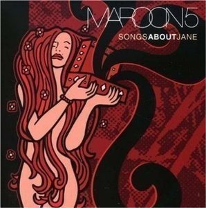 Maroon 5 / Songs About Jane