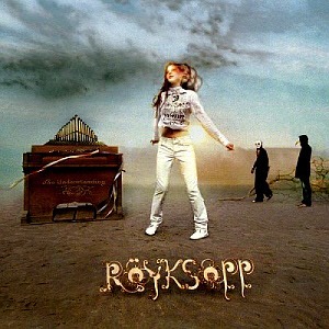 Royksopp / The Understanding
