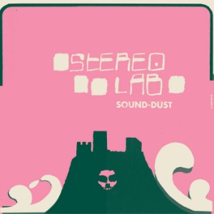 Stereolab / Sound-Dust