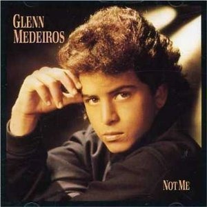 Glenn Medeiros / Not Me