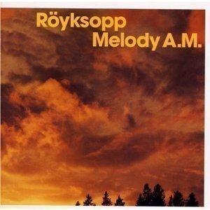 Royksopp / Melody A.M.