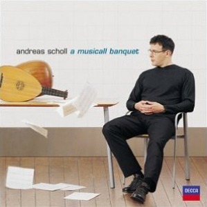 Andreas Scholl / A Musicall Banquet