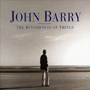 John Barry / The Beyondness of Things