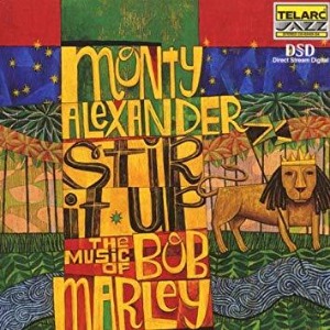 Monty Alexander / Stir It Up: The Music Of Bob Marley