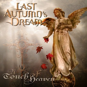Last Autumn&#039;s Dream / A Touch Of Heaven
