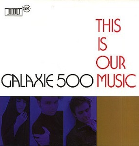 Galaxie 500 / This Is Our Music &amp; Copenhagen (2CD)