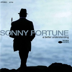 Sonny Fortune / A Better Understanding