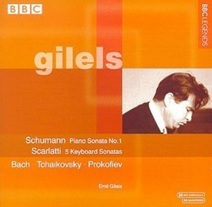 Emil Gilels / Schumann : Piano Sonata No.1 Op.11, Tchaikovsky : 3 Pieces From &#039;Six Morceaux&#039; Op.19, Prokofiev : Toccata Op.11, Scarlatti : Keyboard Sonatas