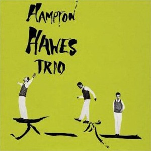 Hampton Hawes / Hampton Hawes Trio Vol.1