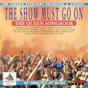 The London Starlight Orchestra &amp; Singers / The Show Must Go On - The Queen Songbook