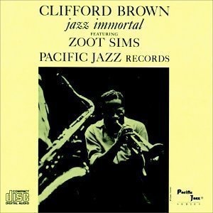 Clifford Brown with Zoot Sims / Jazz Immortal