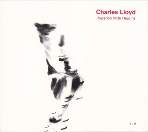 Charles Lloyd / Hyperion With Higgins