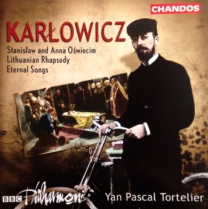 Yan Pascal Tortelier / Karlowicz: Stanislaw And Anna Oswiecim / Lithuanian Rhapsody / Eternal Songs